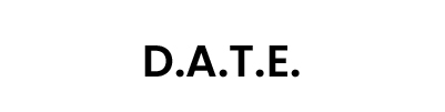 D.A.T.E.